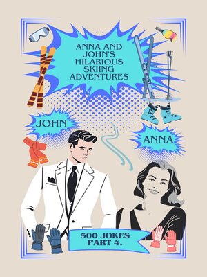 cover image of Anna and John's Hilarious Skiing Adventures
